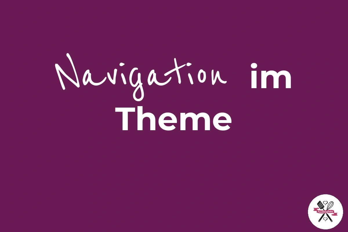Navigation im Foodblogliebe Theme