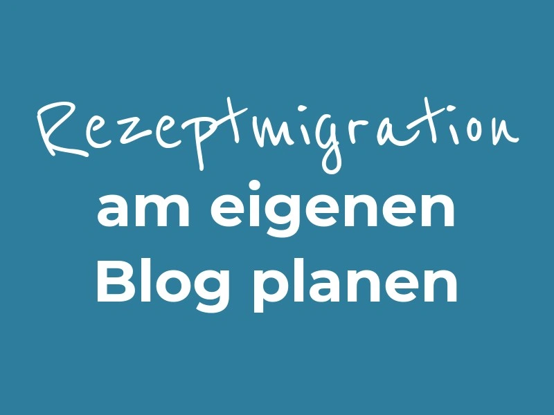 Kundenbereich: Rezeptmigration am eigenen Blog planen