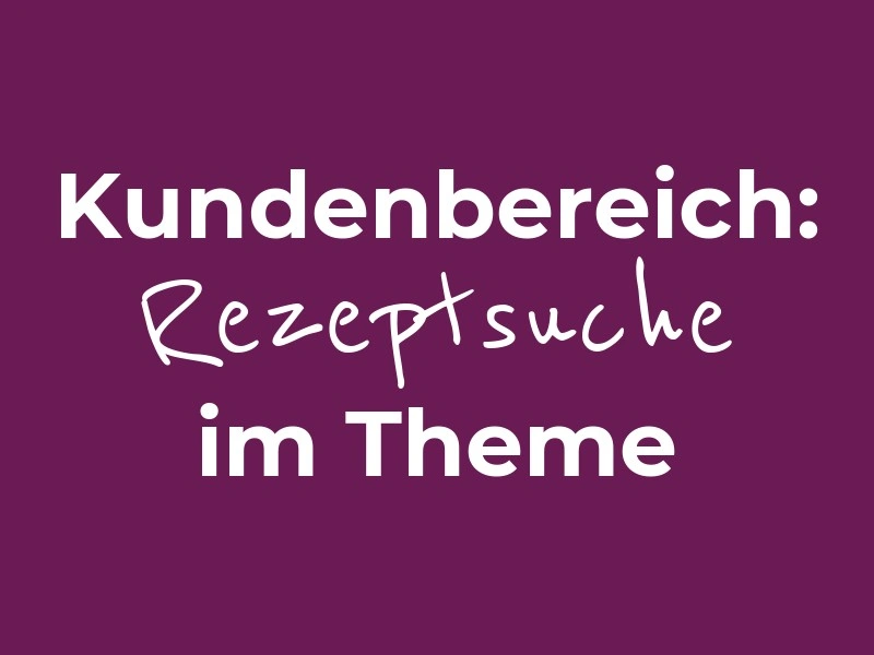 Kundenbereich: Rezeptsuche im Foodblogliebe Theme