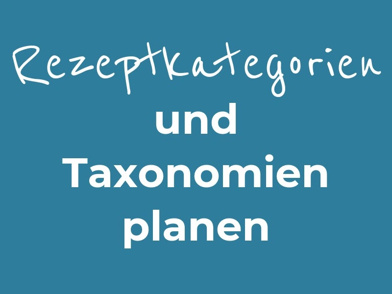 Rezeptkategorien und Taxonomien planen