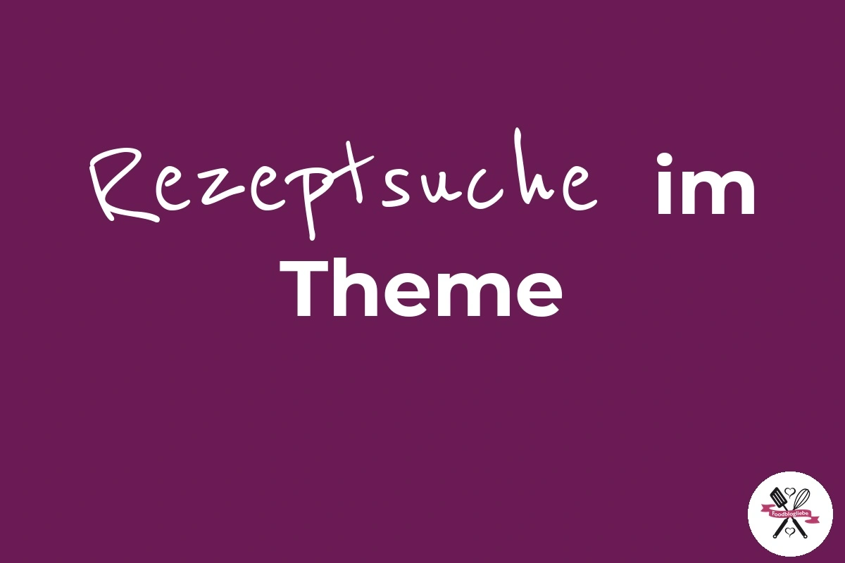 Rezeptsuche im Foodblogliebe Theme