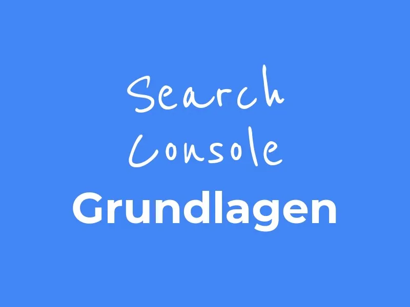 Search Console Grundlagen