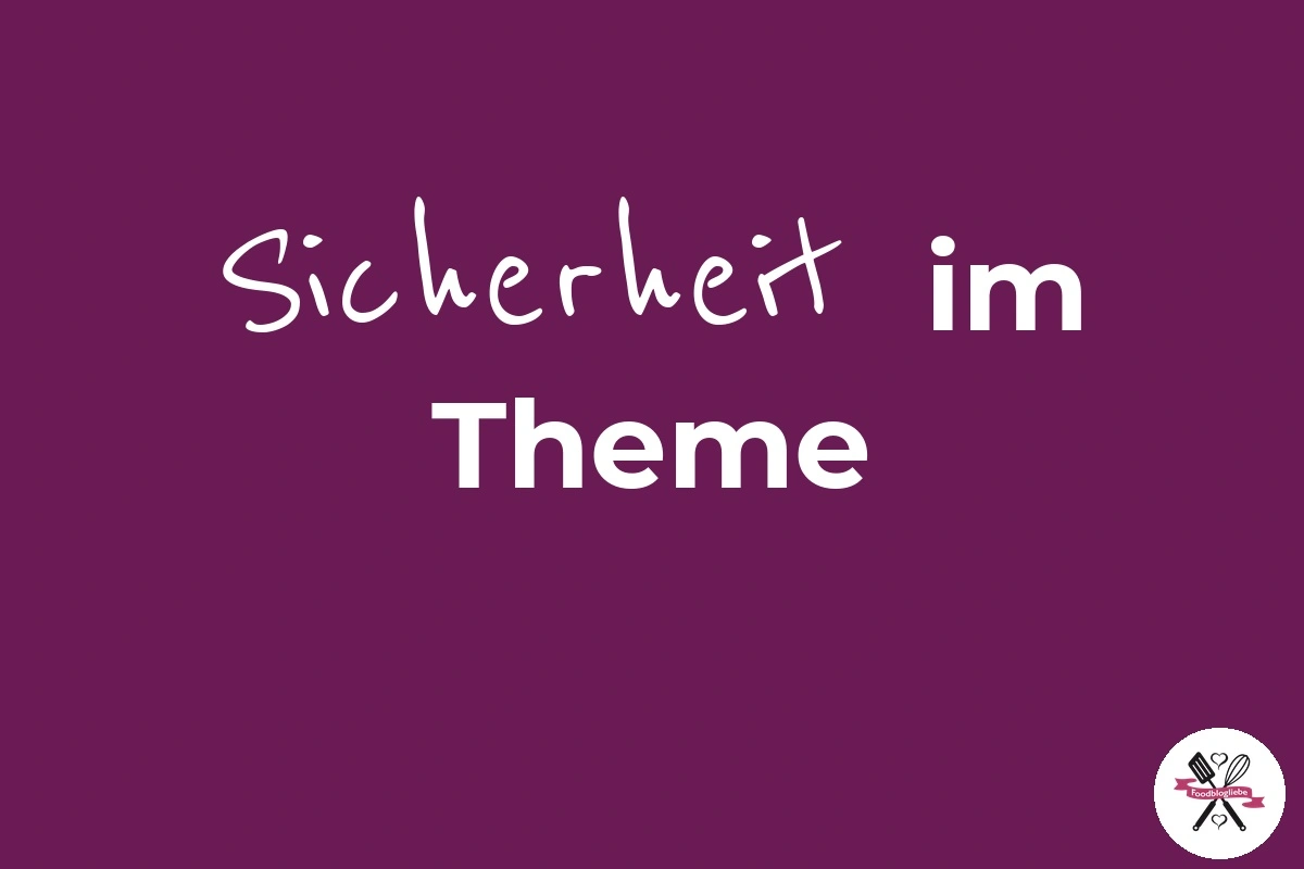 Sicherheitsfeatures im Foodblogliebe Theme