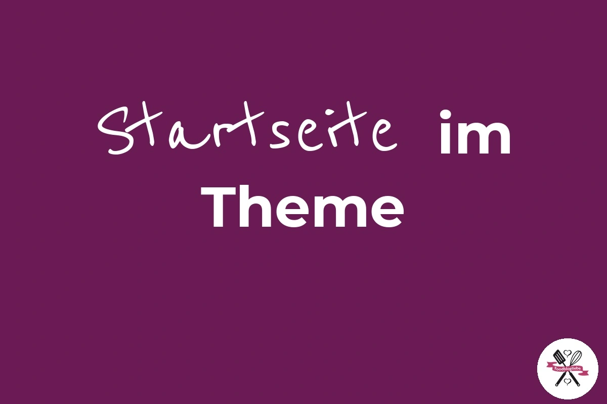 Startseite im Foodblogliebe Theme
