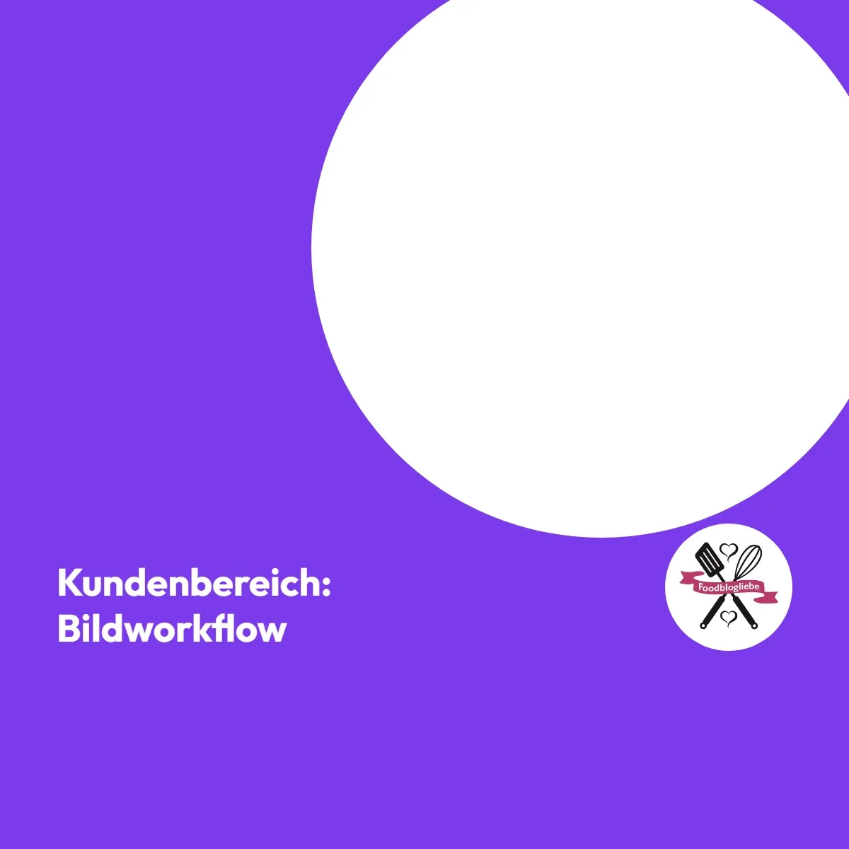 Kundenbereich: Bildworkflow