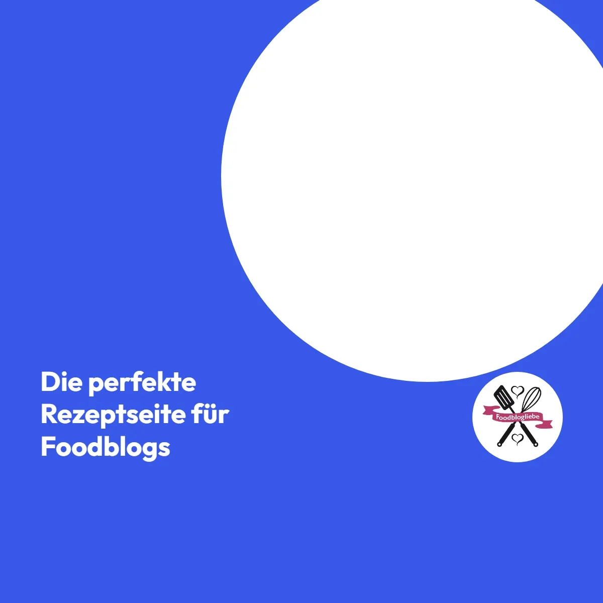 Die perfekte Rezeptseite für Foodblogs