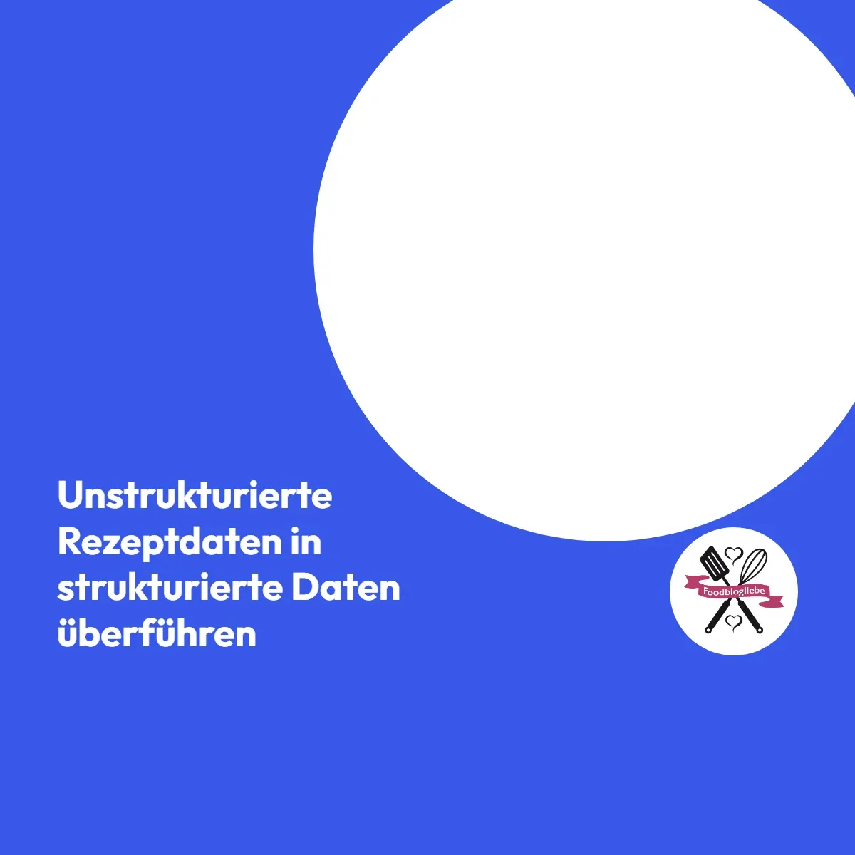 Unstrukturierte Rezeptdaten in strukturierte Daten überführen